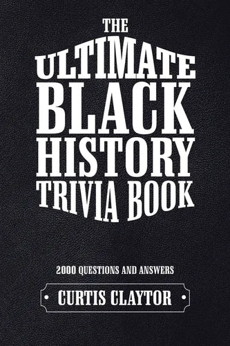 The Ultimate Black History Trivia Book - Paperback