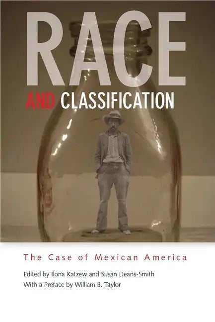 Race and Classification: The Case of Mexican America - Paperback