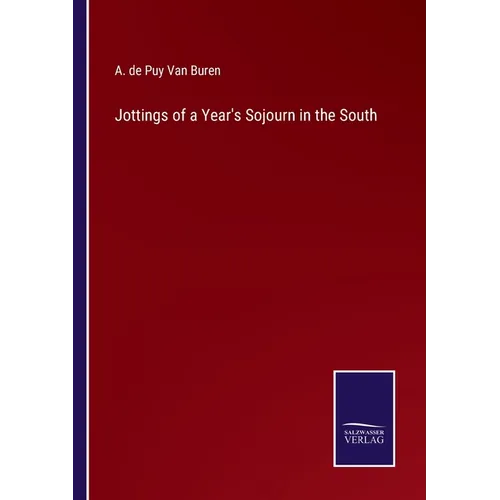 Jottings of a Year's Sojourn in the South - Paperback