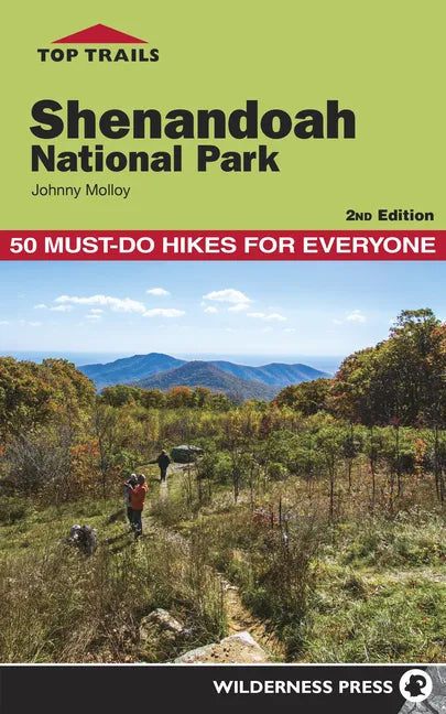 Top Trails: Shenandoah National Park: 50 Must-Do Hikes for Everyone - Hardcover