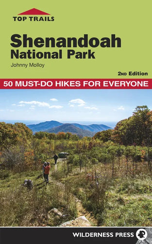 Top Trails: Shenandoah National Park: 50 Must-Do Hikes for Everyone - Hardcover