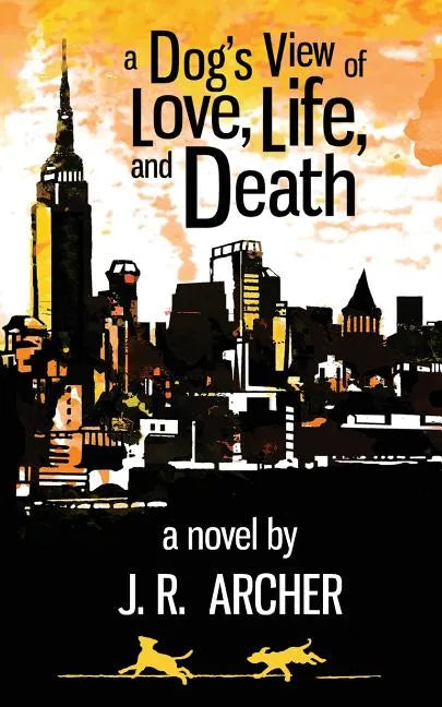 A Dog's View of Love, Life, and Death - Paperback
