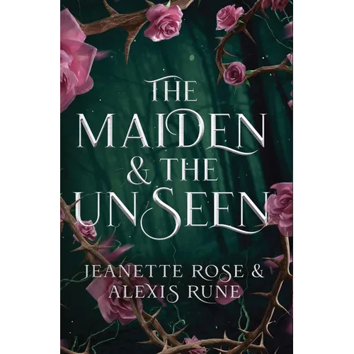 The Maiden & The Unseen: A Hades & Persephone Retelling - Hardcover