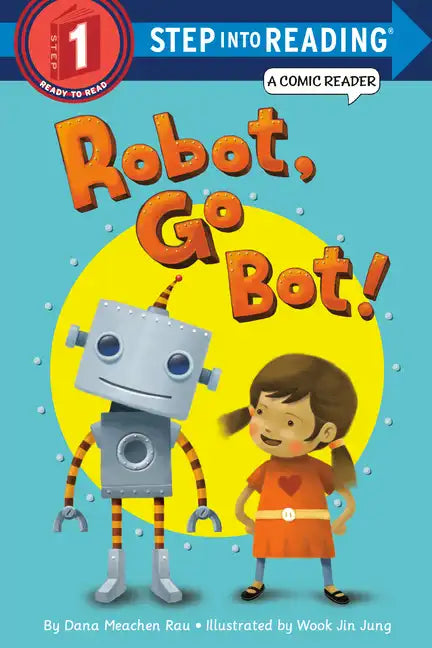 Robot, Go Bot! - Paperback