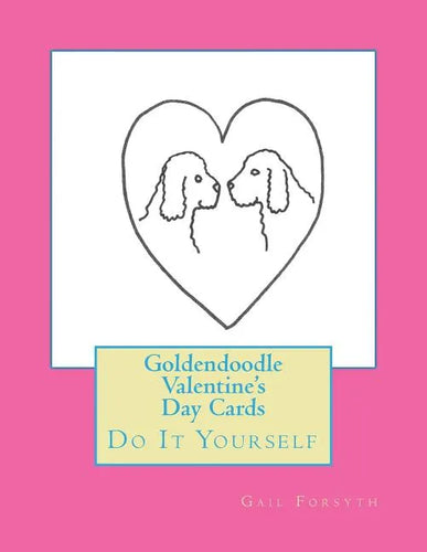 Goldendoodle Valentine's Day Cards: Do It Yourself - Paperback