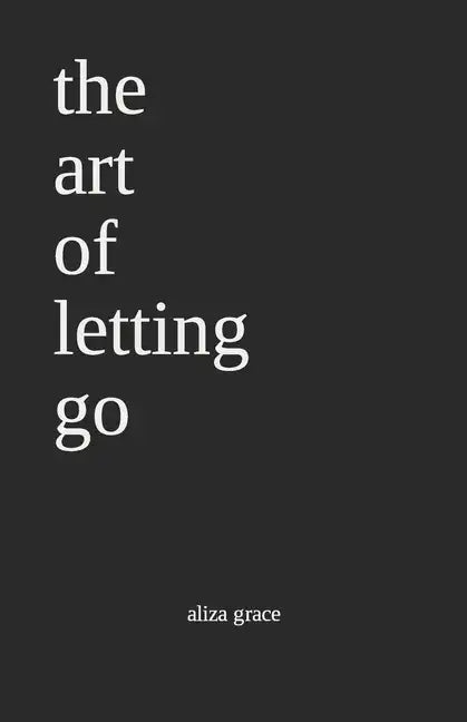 The art of letting go: poetry - Paperback