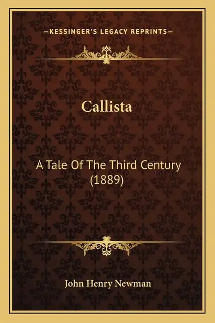 Callista: A Tale Of The Third Century (1889) - Paperback