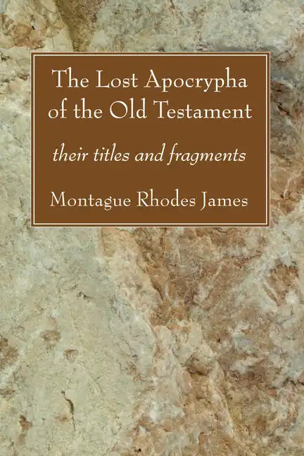 The Lost Apocrypha of the Old Testament - Paperback