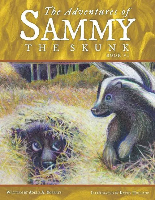 The Adventures of Sammy the Skunk: Book Six - Paperback