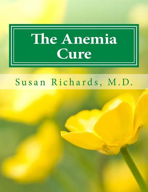 The Anemia Cure - Paperback