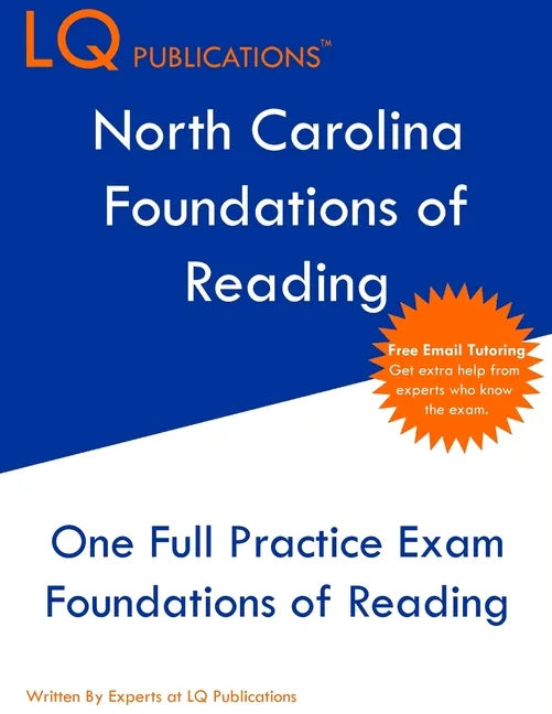 North Carolina Foundations of Reading: One Full Practice Exam - Free Online Tutoring - Updated Exam Questions - Paperback