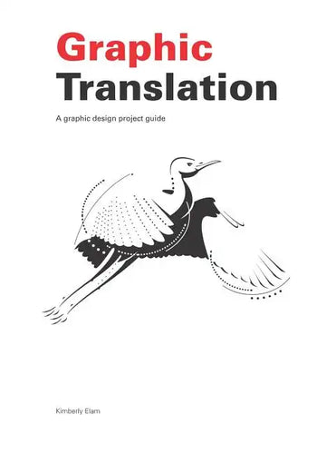 Graphic Translation, A graphic design project guide - Paperback