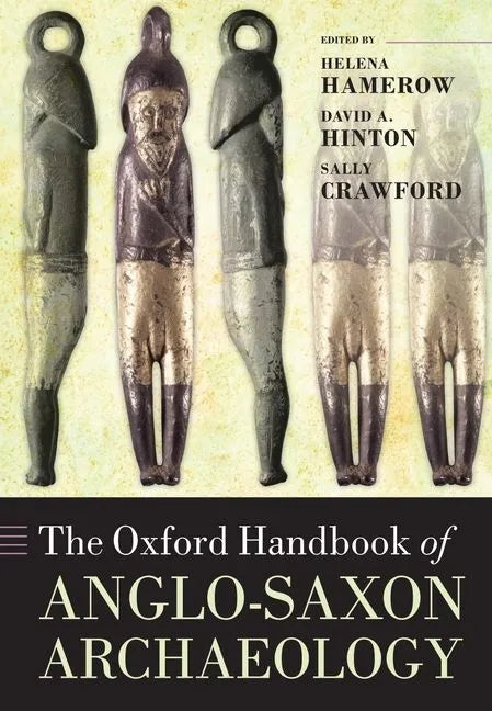 The Oxford Handbook of Anglo-Saxon Archaeology - Paperback