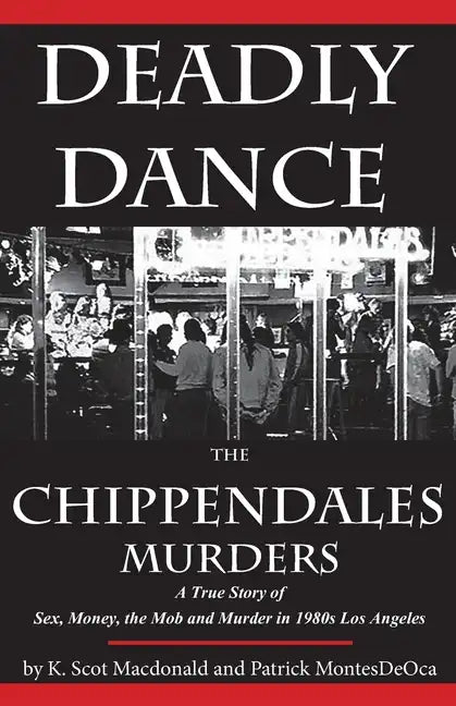 Deadly Dance: The Chippendales Murders - Paperback