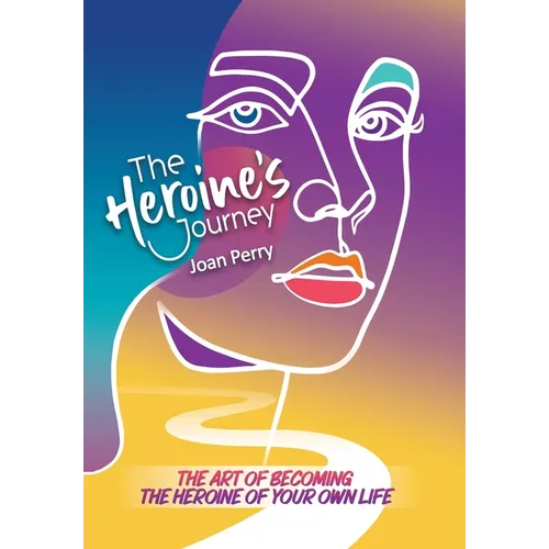 The Heroine's Journey - Hardcover