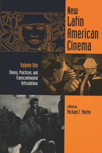 New Latin American Cinema, Volume 1: Theories, Practices, and Transcontinental Articulations - Paperback