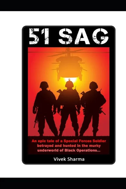 Sag 51: An epic tale of a Special Forces soldier betrayed and hunted in the murky underworld of Black Operations. - Paperback