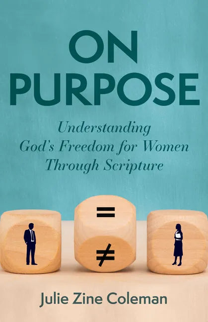On Purpose: Understanding God's Freedom for Women Through Scripture - Paperback