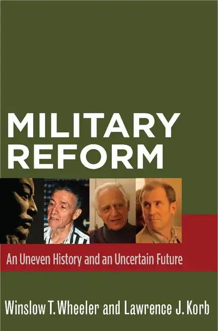 Military Reform: An Uneven History and an Uncertain Future - Paperback