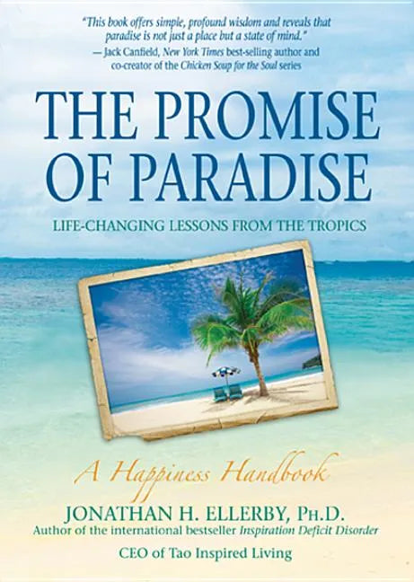 The Promise of Paradise: Life-Changing Lessons from the Tropics - Paperback