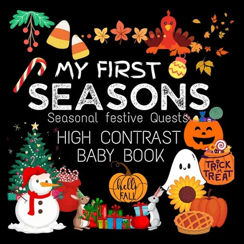 High Contrast Baby Book - Seasons: My First Seasons For Newborn, Babies, Infants High Contrast Baby Book of Seasons Black and White Baby Book - Paperback