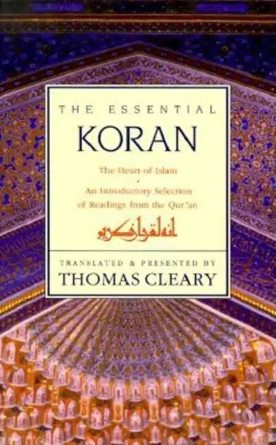 Essential Koran, the PB: The Heart of Islam - An Introductory Selection of Readings from the Quran (Revised) - Paperback