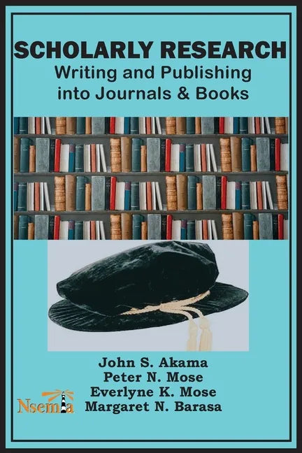 Scholarly Research: Writing and Publishing into Journals and Books - Paperback