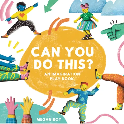 Can You Do This?: An Imagination Play Book - Hardcover