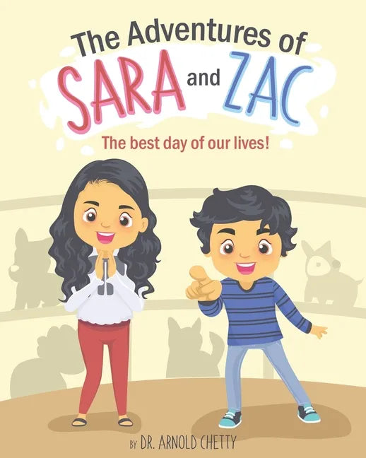 The Adventures of Sara and Zac: The best day of our lives! - Paperback