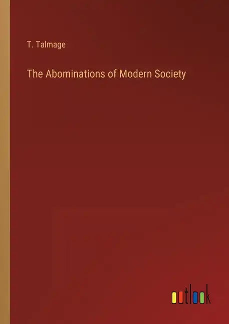 The Abominations of Modern Society - Paperback