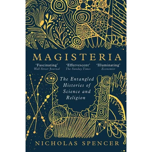 Magisteria: The Entangled Histories of Science & Religion - Paperback
