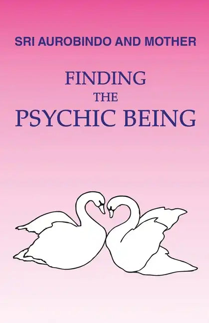 Finding the Psychic Being - Paperback