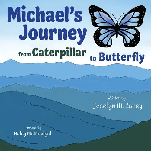 Michael's Journey from Caterpillar to Butterfly - Paperback