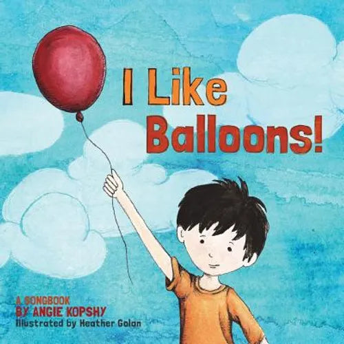 I Like Balloons: A Music Therapy with Autism Series - Paperback
