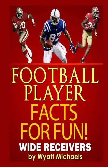 Football Player Facts for Fun! Wide Receivers - Paperback