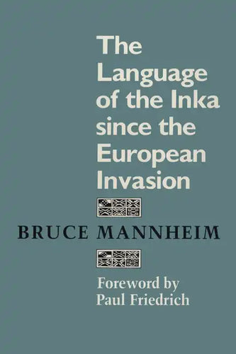 The Language of the Inka since the European Invasion - Paperback