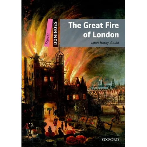 The Great Fire of London: Starter Level: 250-Word Vocabularythe Great Fire of London - Paperback