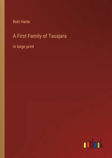 A First Family of Tasajara: in large print - Paperback