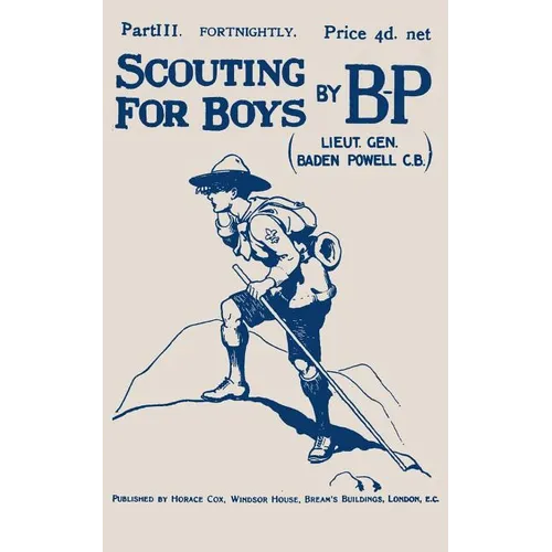 Scouting For Boys: Part III of the Original 1908 Edition - Paperback