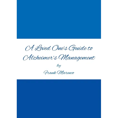 A Loved One's Guide to Alzheimer's Management - Paperback