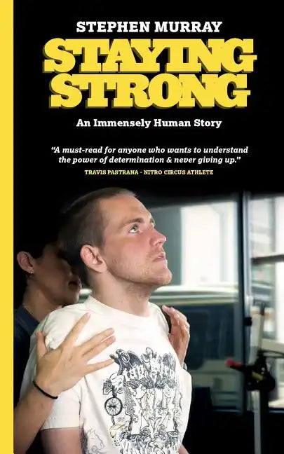 Staying Strong: An Immensely Human Story - Paperback