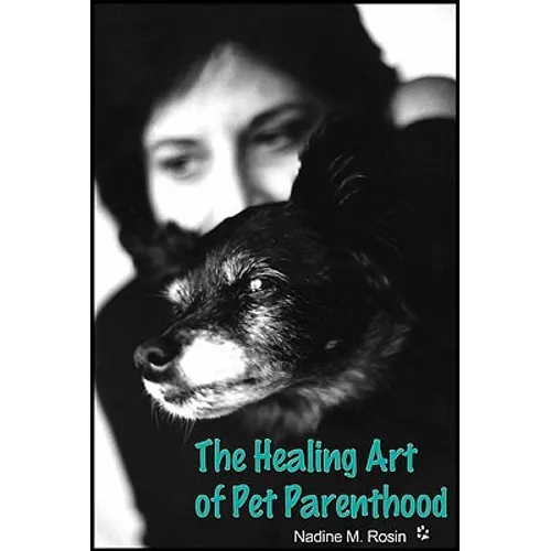 The Healing Art of Pet Parenthood - Paperback
