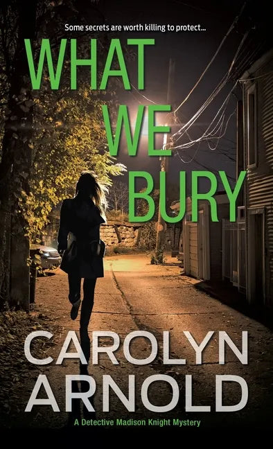 What We Bury: A totally gripping, addictive and heart-pounding crime thriller - Paperback