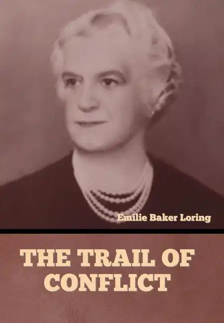 The Trail of Conflict - Hardcover