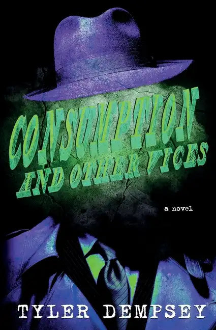 Consumption & Other Vices - Paperback