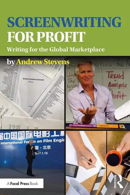 Screenwriting for Profit: Writing for the Global Marketplace - Paperback