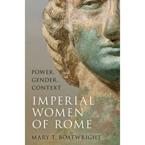 Imperial Women of Rome: Power, Gender, Context - Paperback
