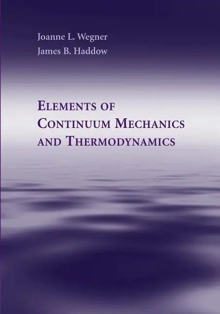 Elements of Continuum Mechanics and Thermodynamics - Paperback