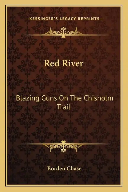 Red River: Blazing Guns on the Chisholm Trail - Paperback