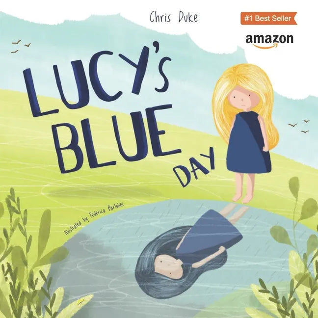 Lucy's Blue Day: Children's Mental Health Book - Paperback